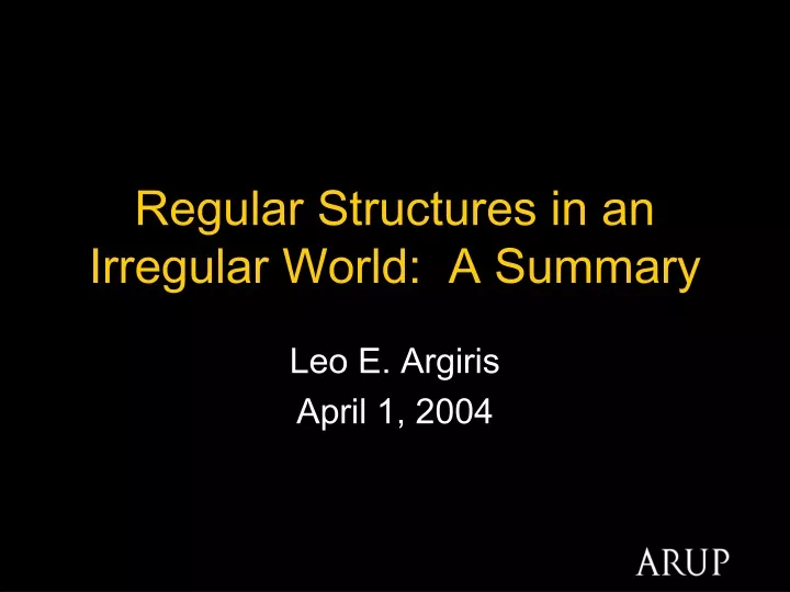 regular structures in an irregular world a summary