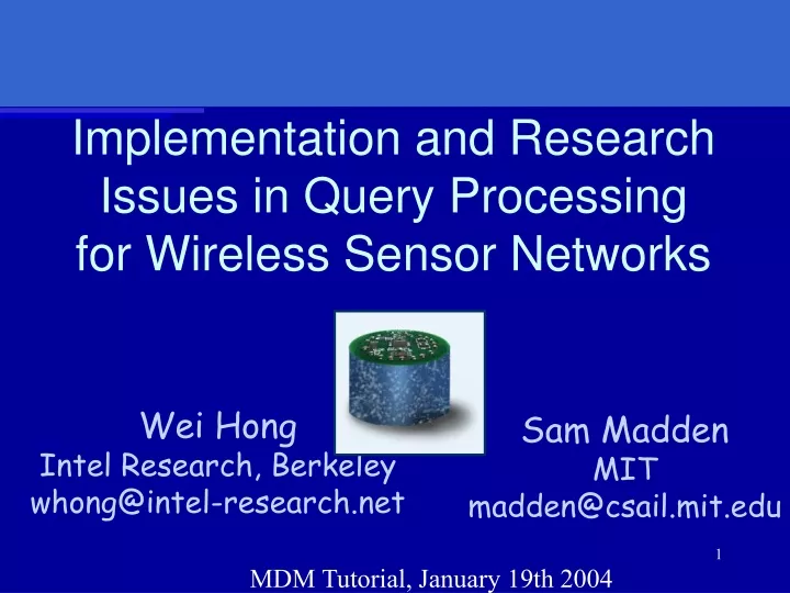 implementation and research issues in query processing for wireless sensor networks