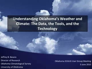 Understanding Oklahoma’s Weather and Climate: The Data, the Tools, and the Technology