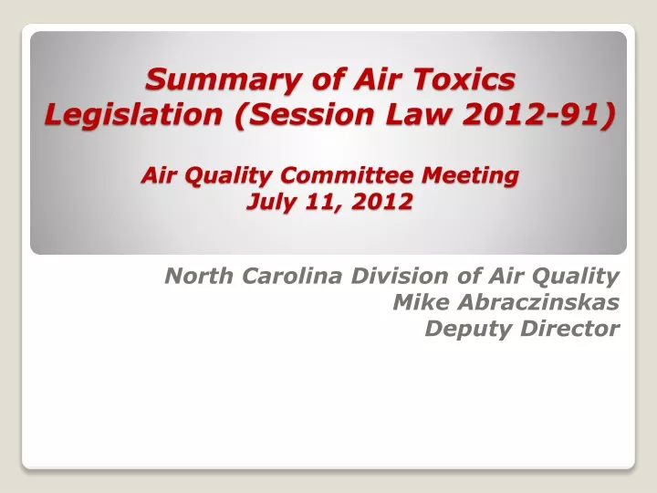 summary of air toxics legislation session law 2012 91 air quality committee meeting july 11 2012