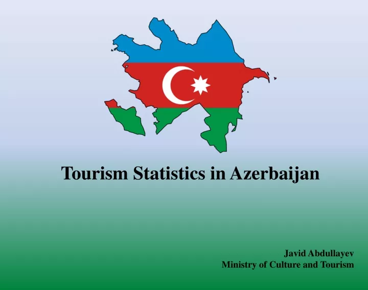 tourism statistics in azerbaijan javid abdullayev