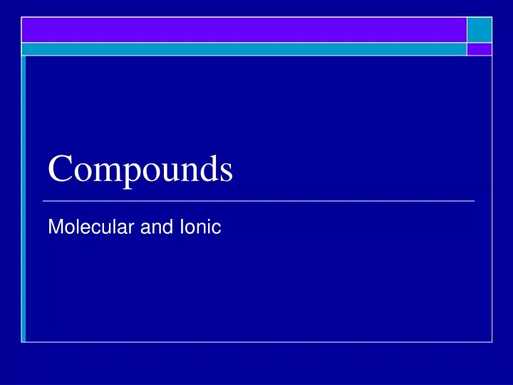 compounds