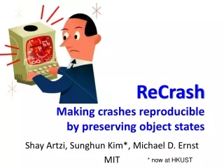 ReCrash Making crashes reproducible by preserving object states