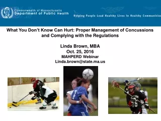 What You Don’t Know Can Hurt: Proper Management of Concussions and Complying with the  Regulations