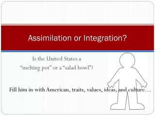 Assimilation or Integration?