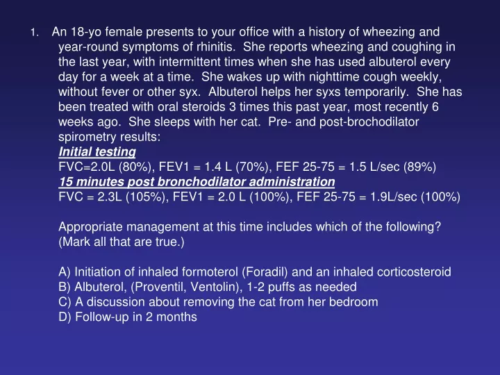1 an 18 yo female presents to your office with