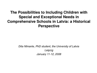 Dita N?mante, PhD student, the University of Latvia Leipzig  January 11-12, 2008