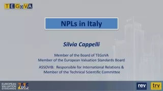 Silvia Cappelli Member of the Board of TEGoVA Member of the European Valuation Standards Board
