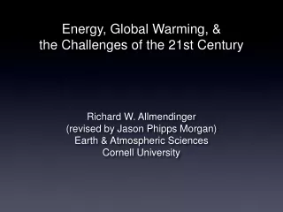 Energy, Global Warming, &amp;  the Challenges of the 21st Century