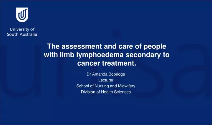 the assessment and care of people with limb lymphoedema secondary to cancer treatment