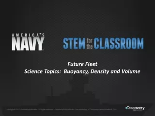 Future Fleet Science Topics:  Buoyancy, Density and Volume
