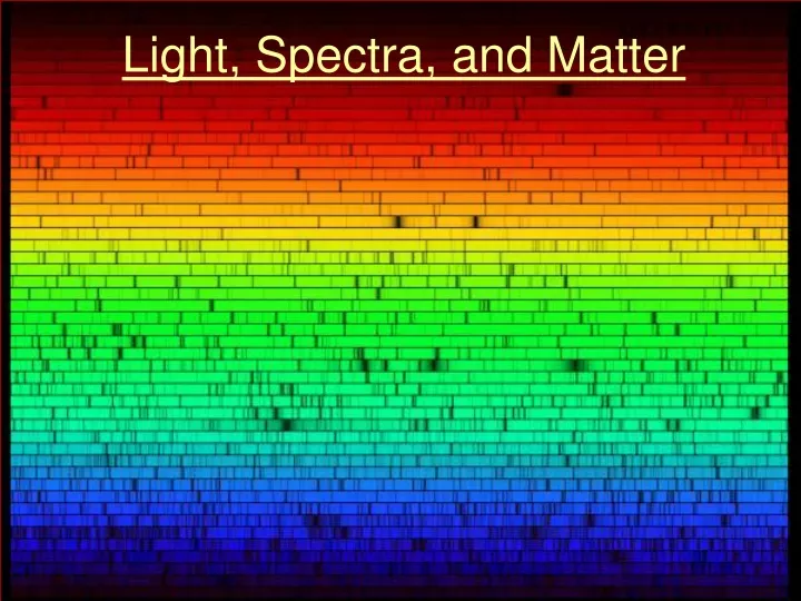 light spectra and matter