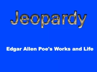 Edgar Allen Poe's Works and Life