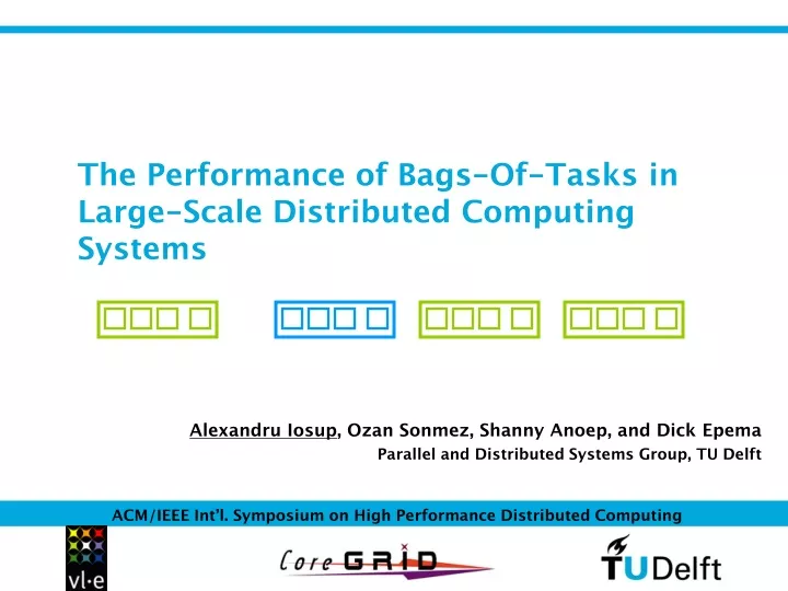 the performance of bags of tasks in large scale distributed computing systems