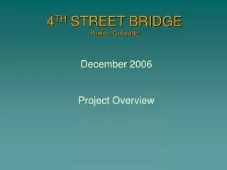 4 TH  STREET BRIDGE Pueblo, Colorado