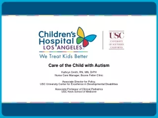 Care of the Child with Autism Kathryn Smith, RN , MN,  DrPH