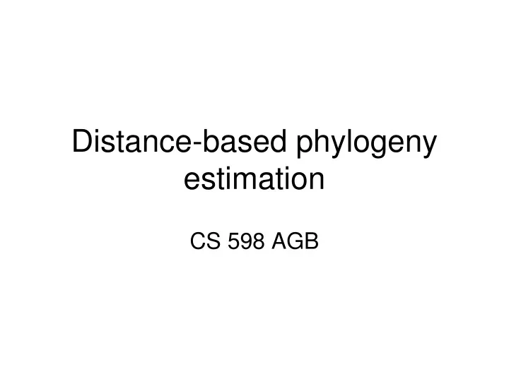 distance based phylogeny estimation