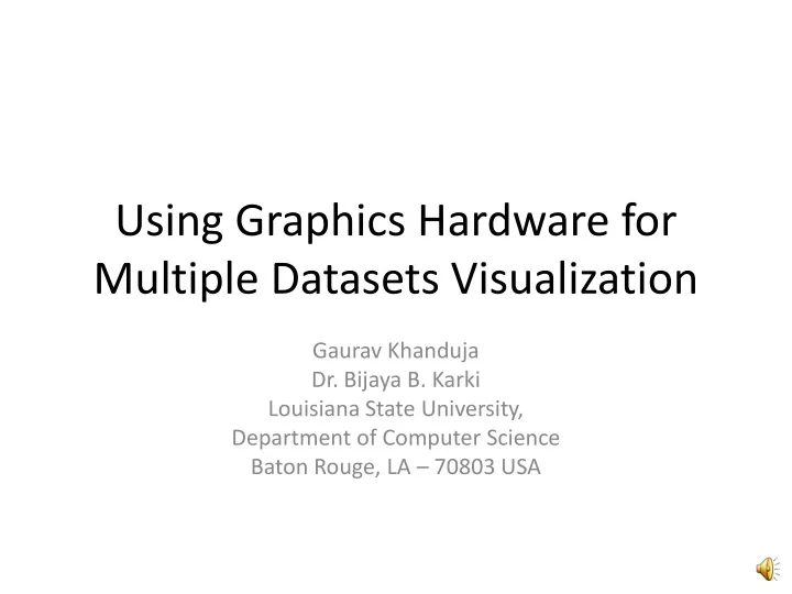 using graphics hardware for multiple datasets visualization