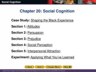 Chapter 20: Social Cognition Case Study: Shaping the Black Experience Section 1: Attitudes