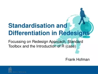 Standardisation and Differentiation in Redesigns