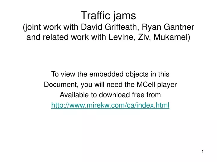 traffic jams joint work with david griffeath ryan gantner and related work with levine ziv mukamel