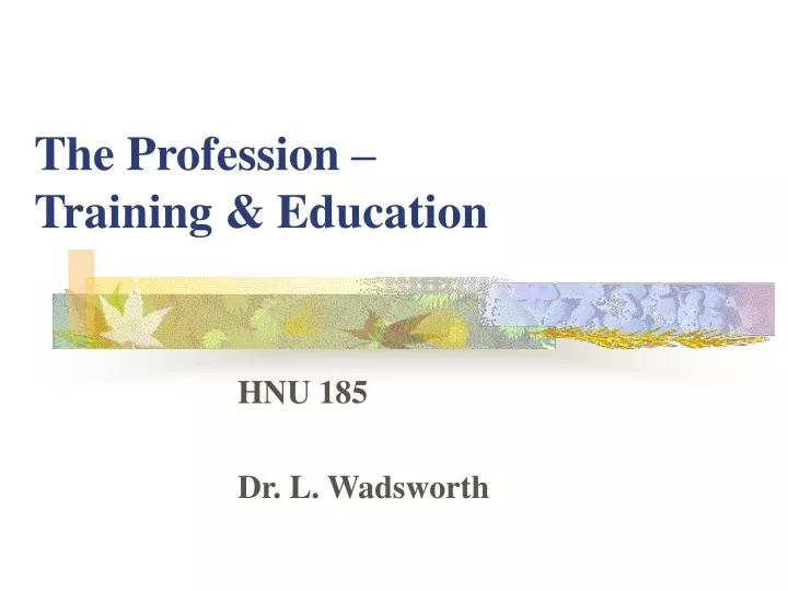 the profession training education