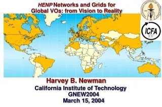 HENP  Networks and Grids for     Global VOs: from Vision to Reality