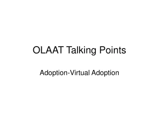 OLAAT Talking Points