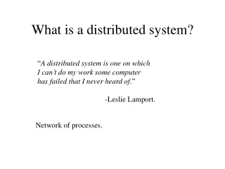 What is a distributed system?