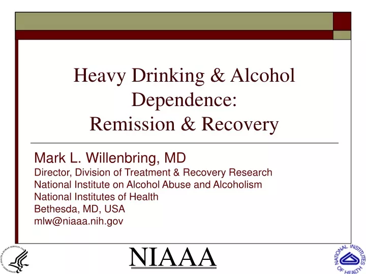 heavy drinking alcohol dependence remission recovery