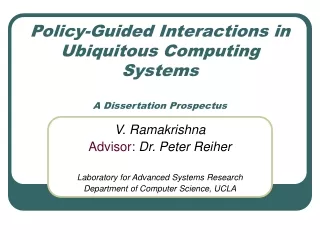 Policy-Guided Interactions in Ubiquitous Computing Systems A Dissertation Prospectus