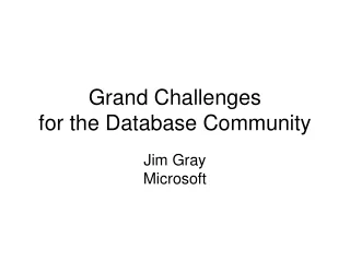 Grand Challenges  for the Database Community