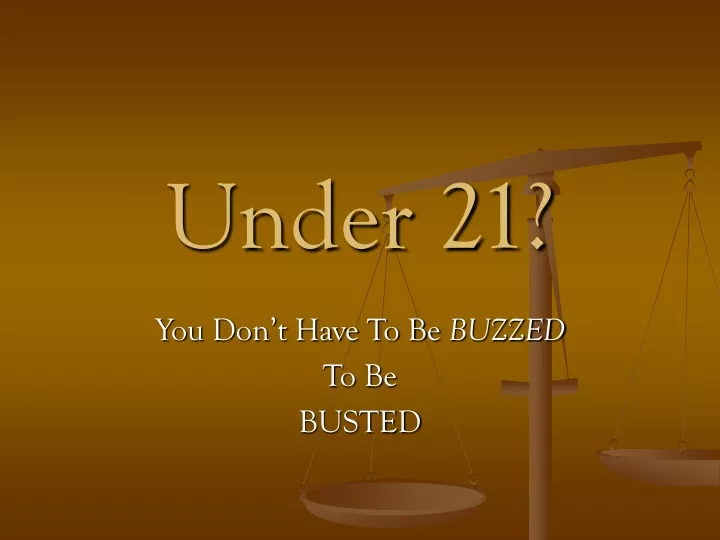 under 21