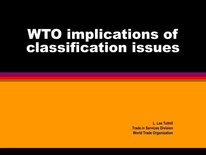 wto implications of classification issues