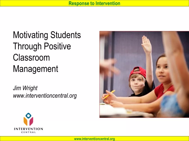 motivating students through positive classroom management jim wright www interventioncentral org