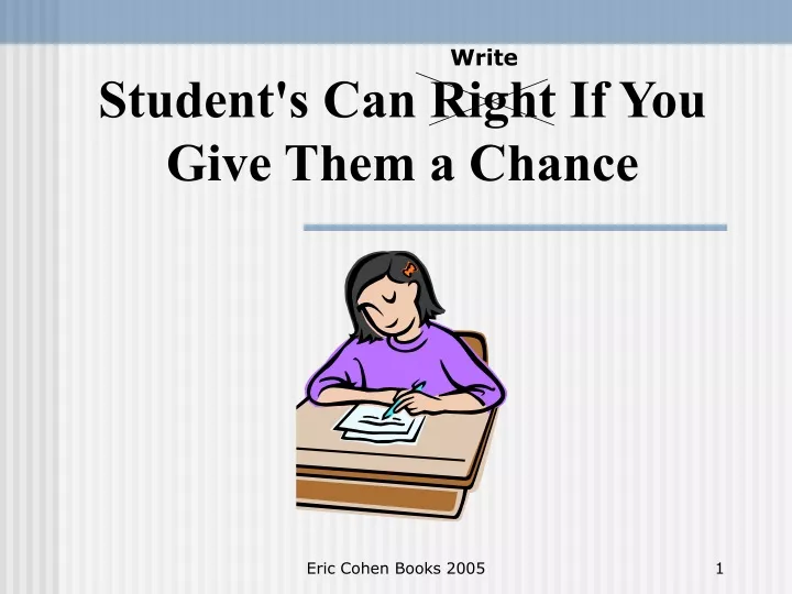 student s can right if you give them a chance