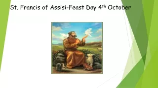 St. Francis of Assisi-Feast Day 4 th  October