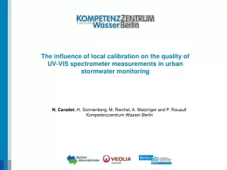 N. Caradot , H. Sonnenberg, M. Riechel, A. Matzinger and P. Rouault Kompetenzzentrum Wasser Berlin