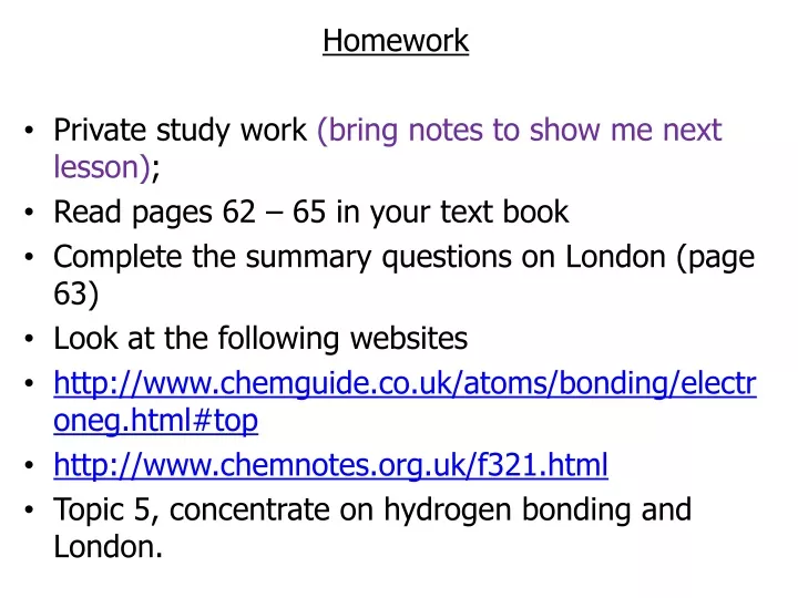 homework private study work bring notes to show