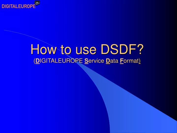 how to use dsdf d igitaleurope s ervice d ata f ormat