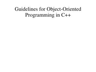 Guidelines for Object-Oriented Programming in C++