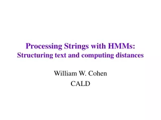 Processing Strings with HMMs: Structuring text and computing distances