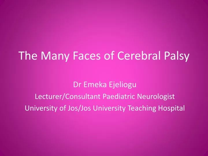 the many faces of cerebral palsy