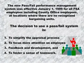 The decision to use a pass/fail system is: