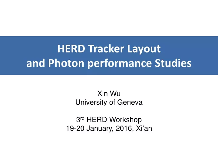 herd tracker layout and photon performance studies