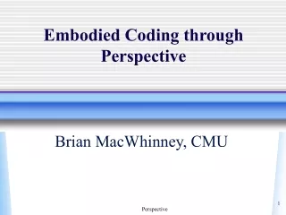 Embodied Coding through Perspective