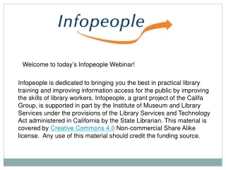 Welcome to today ’ s Infopeople Webinar!
