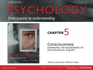 Consciousness EXPANDING THE BOUNDARIES OF PSYCHOLOGICAL INQUIRY