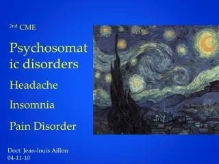 2nd  CME Psychosomatic disorders Headache Insomnia Pain Disorder
