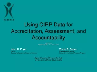 Using CIRP Data for  Accreditation, Assessment, and Accountability